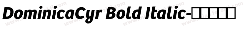 DominicaCyr Bold Italic字体转换